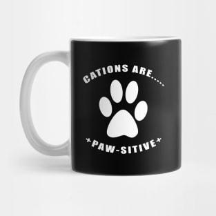 Cations are Pawsitive w/paw Mug